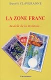 La Zone franc : Au-delà de la monnaie...