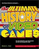 The Ultimate History of Video Games: from Pong to Pokemon and beyond...the story behind the craze that touched our lives a...