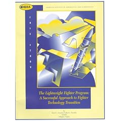 The Lightweight Fighter Program: A Successful Approach to Fighter Technology Transition (Case Studies)