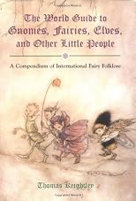The World Guide to Gnomes, Fairies, Elves & Other Little People