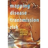 mapping disease transmission risk enriching models using biogeography and ecology