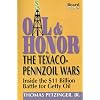 Oil & Honor: The Texaco-Pennzoil Wars; Inside the $11 Billion Battle for Getty Oil