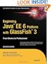 Beginning Java EE 6 with GlassFish 3 (Expert's Voice in Java Technology)