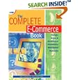 The Complete E-Commerce Book:Design, Build and Maintain a... by Janice Reynolds and Roya Mofazali