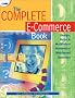 The Complete E-Commerce Book:Design, Build & Maintain a Successful Web-based Business