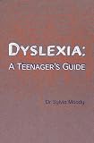 Dyslexia: a teenager's guide