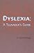 Dyslexia: a teenager's guide