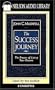 The Success Journey The Process Of Living Your Dreams