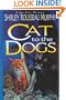 Cat to the Dogs