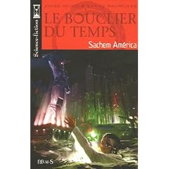 Le Bouclier du temps, Tome 2 : Sachem Am�rica