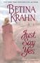 Just Say Yes (Zebra Historical Romance)
