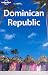 Dominican Republic (Lonely Planet Country Guide)
