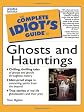 The Complete Idiot's Guide to Ghosts and Hauntings