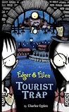 Tourist Trap (Edgar & Ellen)