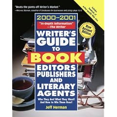 Writer's Guide to Book Editors, Publishers, and Literary Agents, 2000-2001: Who They Are! What They Want! And How to Win Them Over!