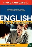 English for New Americans: Work and School with Book(s) and Cassette(s) and Video and Workbook and CD (Audio) and DVD (Living Language English for New Americans)