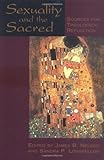 Sexuality and the Sacred: Sources for Theological Reflection