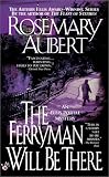 The Ferryman Will Be There