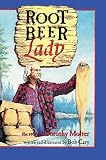 Root Beer Lady: The Dorothy Molter Story cover image