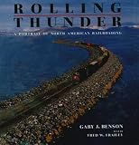Rolling Thunder: A Portrait of North American Railroading