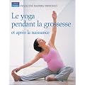Le yoga pendant la grossesse : Et apr�s la naissance