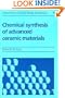 Chemical Synthesis of Advanced Ceramic Materials (Chemistry of Solid State Materials)