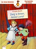 Zeigs ihnen, Anna- Lena - ( Ab 6 J.) - Christa Zeuch