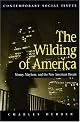 The Wilding of America: Money, Mayhem and the American Dream (Contemporary Social Issues)