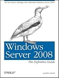 Windows Server 2008: The Definitive Guide