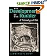 The Development of the Rudder: A Technological Tale (Studies in Nautical Archaeology, No.... by Lawrence V. Mott
