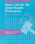Basic Law for the Allied Health Professions (Jones and Bartlett Series in Health Sciences)