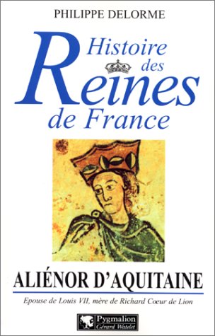 Buy Aliénor d'Aquitaine: Epouse de Louis VII, mère de Richard Coeur de Lion (Histoire des reines de France) online at Discounted New and Used prices. Delivered to your door with City Travel Guides.com