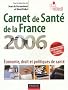 Carnet de sant� de la France : Economie, droit et politiques de sant�