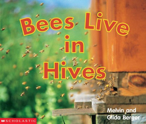 Bees Live In Hives (Scholastic Time-To Discover Readers)