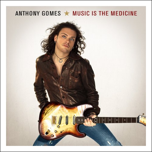 Anthony Gomes - Music Is the Medicine - Zortam Music