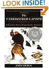 The Unredeemed Captive: A Family Story from Early America