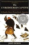 The Unredeemed Captive: A Family Story from Early America (Vintage)