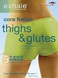 Exhale: Core Fusion Thighs & Glutes