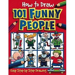 How to Draw 101 Funny People (How to Draw)