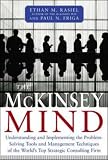The McKinsey Mind - Understanding and Implementing the Problem-Solving Tools and Management Techniques of the World's Top Strategic Consulting Firm