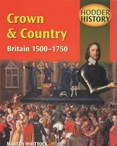 Crown and Country: Mainstream Edition: Britain, 1500-1750 (Hodder History)