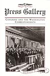 Press Gallery: Congress and the Washington Correspondents