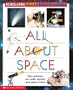 Scholastic's First...all About Space First Encyclopedia (Scholastic First Encyclopedia)