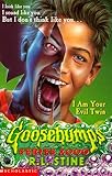 I Am Your Evil Twin (Goosebumps Series 2000, No 6)