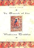 In Search of the Medicine Buddha: A Himalayan Journey
