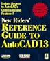 New Riders' Reference Guide to AutoCAD Release 13