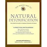 the whole way to natural detoxification clearing your body of toxins