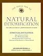 The Whole Way to Natural Detoxification: Clearing Your Body of Toxins