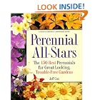 Perennial All-Stars: The 150 Best Perennials for Great-Looking, Trouble-Free Gardens by  Jeff Cox