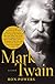 Mark Twain: A Life